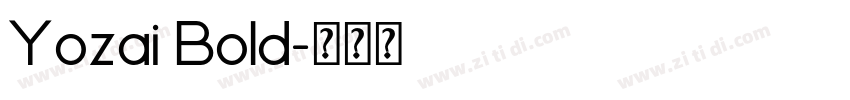 Yozai Bold字体转换